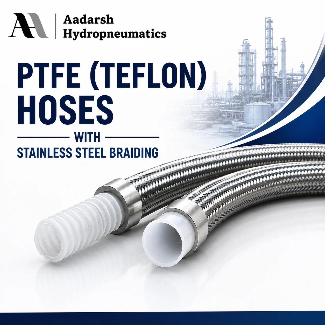 PTFE (Teflon) Hoses with Stainless Steel Braiding Supplier in India by Aadarsh Hydropneumatics
